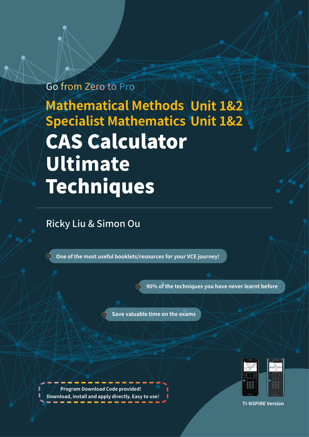 Mathematical Methods/Specialist Mathematics Unit 1&2: CAS Calculator Ultimate Exam Techniques Booklet: TI-Nspire Version